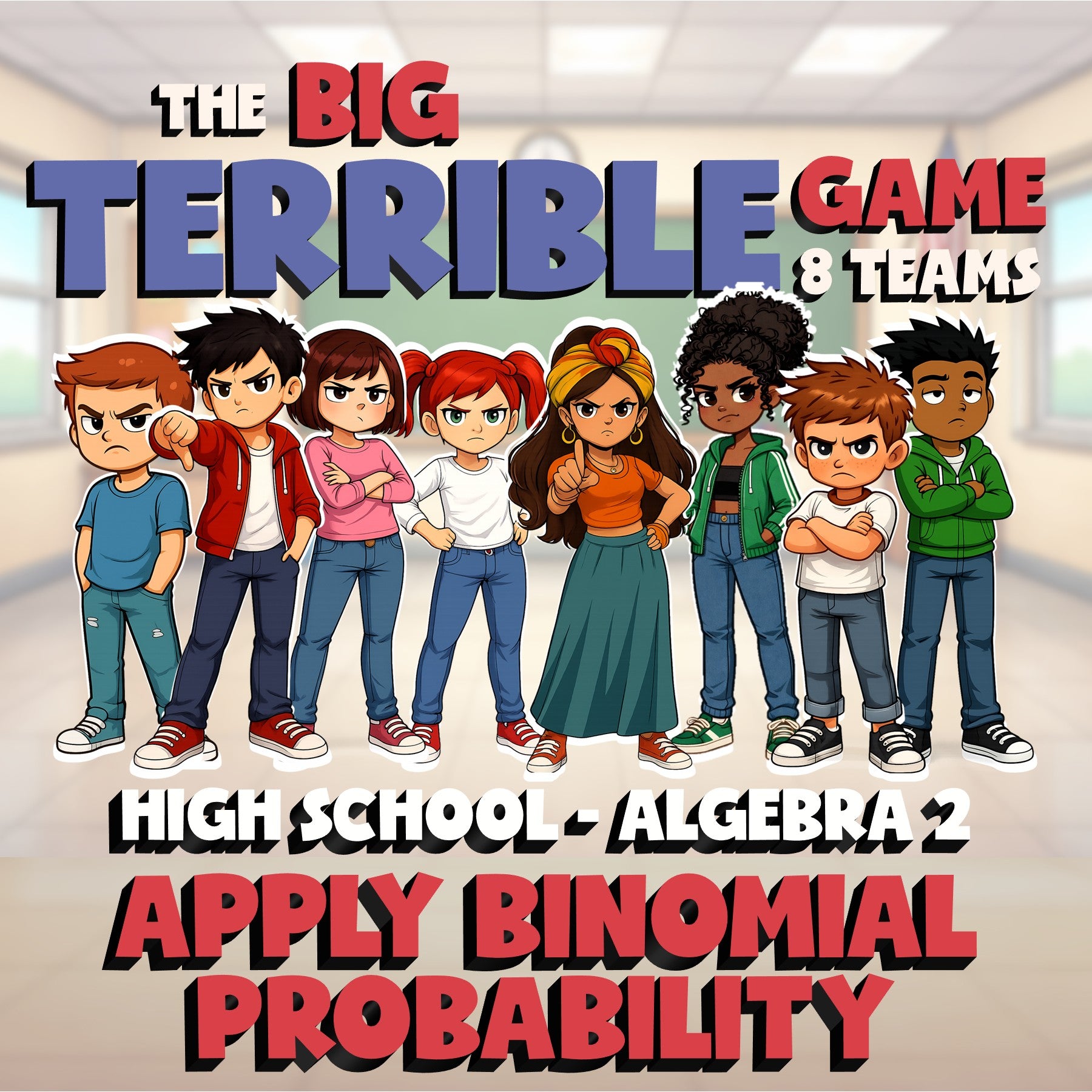 Apply Binomial Probability BIG TERRIBLE GAME - No Prep Algebra 2 Math Review