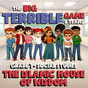 The Islamic House of Wisdom BIG TERRIBLE GAME - No Prep Grade 7 Socials Review