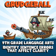 Identify Sentence Errors That Affect Clarity GRUDGEBALL ELA Game - Grade 9