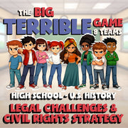 Legal Challenges & Civil Rights Strategy BIG TERRIBLE GAME - U.S. History Review