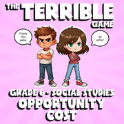 Opportunity Cost THE TERRIBLE GAME - No Prep Grade 6 Socials Review Activity