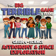 Astronomy & Space Exploration BIG TERRIBLE GAME - No Prep Grade 6 Science Review