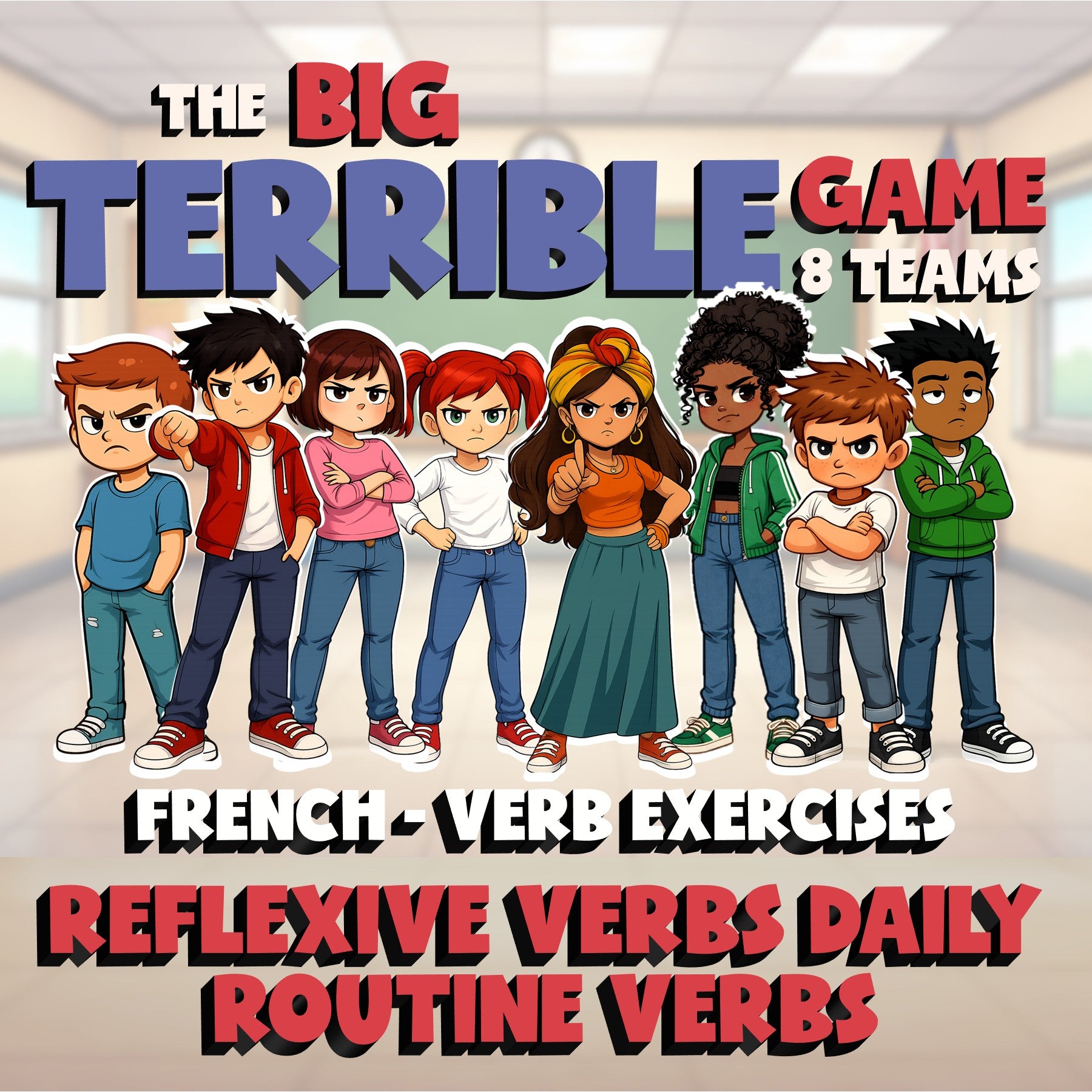 Reflexive verbs daily routine Verbs BIG TERRIBLE GAME - No Prep French Exercise