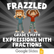 Expressions with Fractions FRAZZLED Math Game - No Prep Grade 5 Review Activity