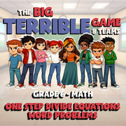 One Step Divide Equations Word Problems BIG TERRIBLE GAME - Grade 6 Math Review