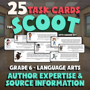 Author Expertise & Source Information SCOOT TASK CARDS ELA Game - Grade 6