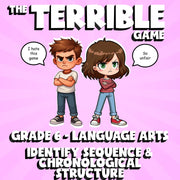 Identify Sequence & Chronological Structure THE TERRIBLE GAME - Grade 6 ELA