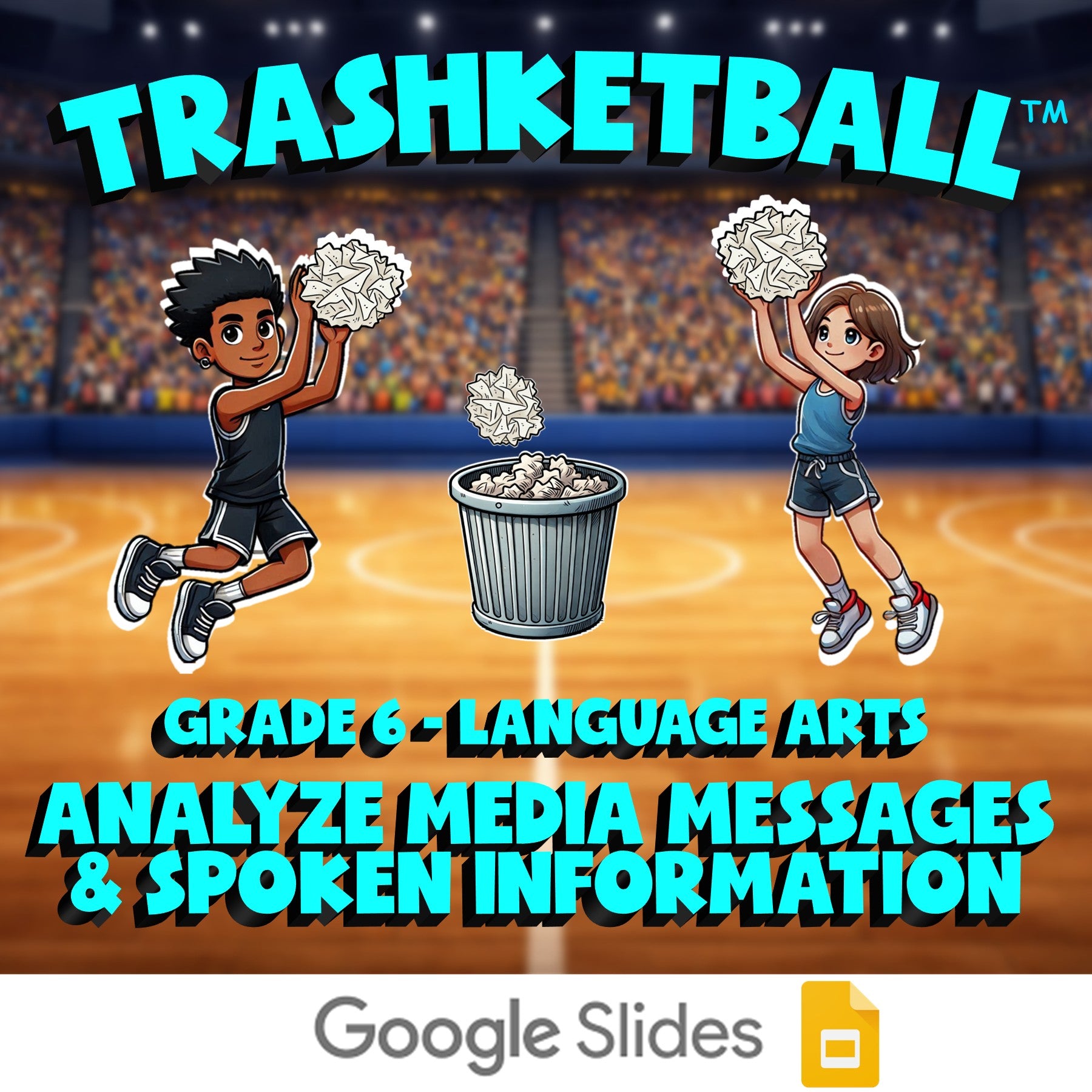 Analyze Media Messages & Spoken Information TRASHKETBALL ELA Game - Grade 6