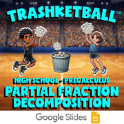 Partial Fraction Decomposition TRASHKETBALL Math Game - No Prep PreCalculus