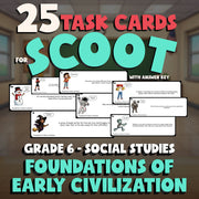 Foundations of Early Civilization SCOOT TASK CARDS Socials Game - Grade 6