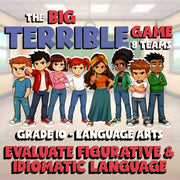 Evaluate Figurative & Idiomatic Language BIG TERRIBLE GAME - Grade 10 ELA Review