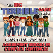 Agreement Errors in Complex Sentences BIG TERRIBLE GAME - Grade 7 ELA Review