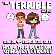Why & How Questions Using Text Evidence THE TERRIBLE GAME - Grade 4 ELA Review