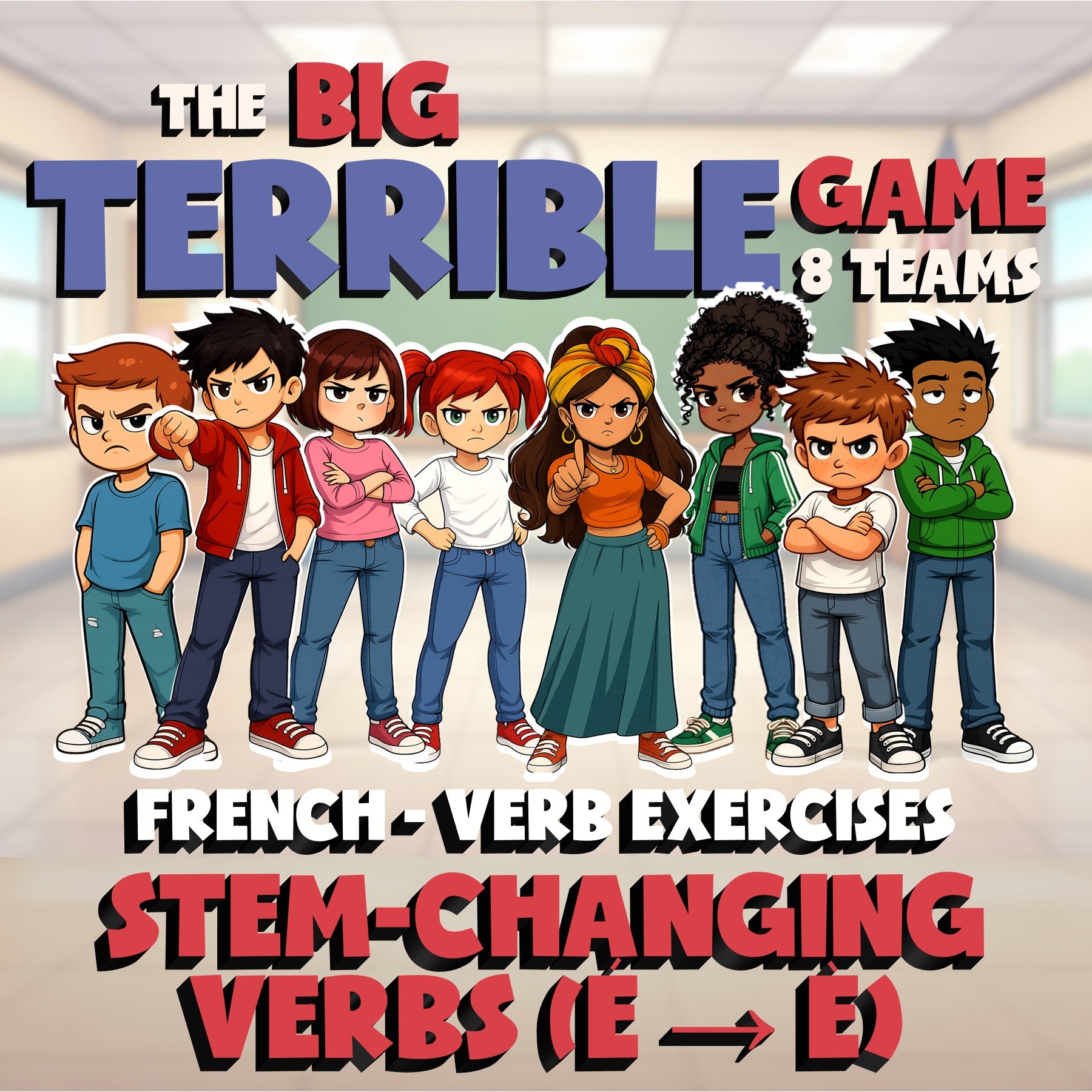 Stem-changing verbs (é → è) BIG TERRIBLE GAME - No Prep French Exercise Activity