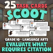 Evaluate What Requires Citation SCOOT TASK CARDS ELA Game - No Prep Grade 10