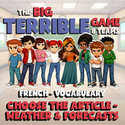 Choose The Article - Weather & Forecasts BIG TERRIBLE GAME - French Exercise