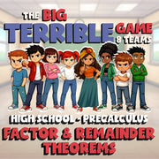 Factor & Remainder Theorems BIG TERRIBLE GAME - No Prep PreCalculus Math Review