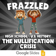The Nullification Crisis FRAZZLED U.S. History Game - No Prep Review Activity