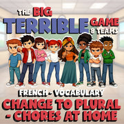 Change to Plural - Chores at Home BIG TERRIBLE GAME - No Prep French Exercise