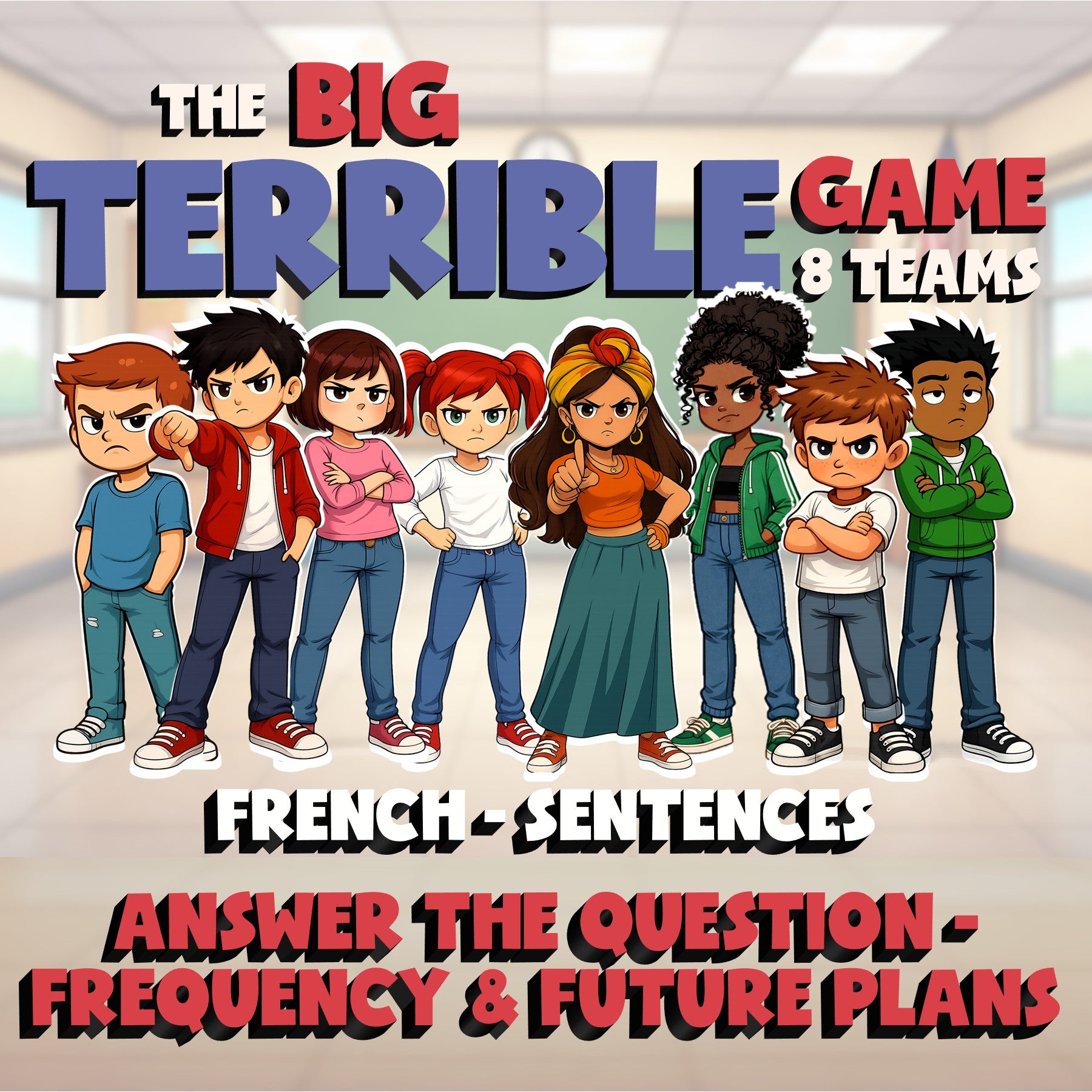 Answer the Question - Frequency & Future Plans BIG TERRIBLE GAME - French