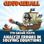 Analyze Errors in Solving Equations GRUDGEBALL Math Game - No Prep Grade 7