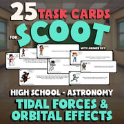 Tidal Forces & Orbital Effects SCOOT TASK CARDS Science Game - No Prep Astronomy