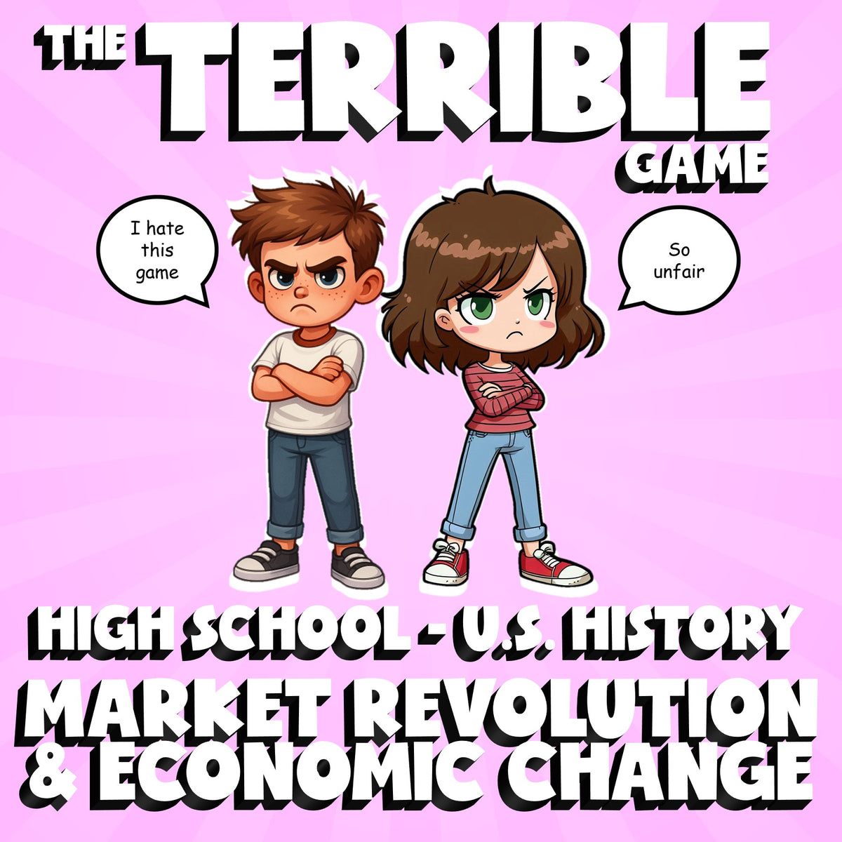 Market Revolution & Economic Change THE TERRIBLE GAME - U.S. History Review