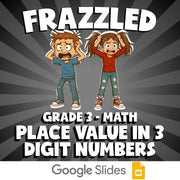 Place Value in 3 Digit Numbers FRAZZLED Math Game - No Prep Grade 3 Review