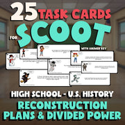 Reconstruction Plans & Divided Power SCOOT TASK CARDS U.S. History Game
