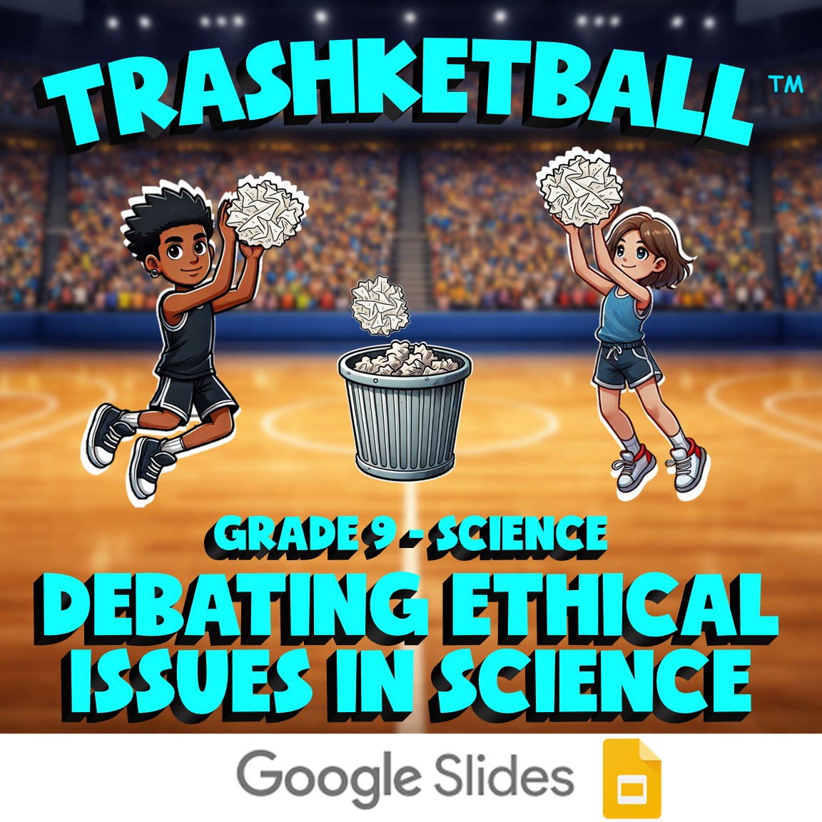 Debating Ethical Issues in Science TRASHKETBALL Science Game - No Prep Grade 9