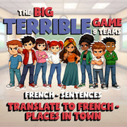 Translate to French - Places in Town BIG TERRIBLE GAME - No Prep French Exercise