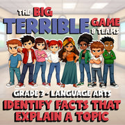Identify Facts That Explain a Topic BIG TERRIBLE GAME - Grade 3 ELA Review