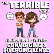 Converging & Diverging Lenses THE TERRIBLE GAME - No Prep Physics Science Review