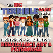 Renaissance Art & Patronage BIG TERRIBLE GAME - No Prep World History Review