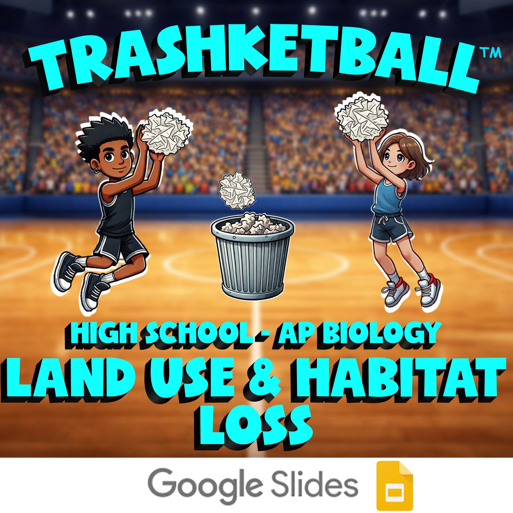 Land Use & Habitat Loss TRASHKETBALL Science Game - No Prep AP Biology Review