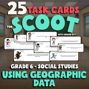 Using Geographic Data SCOOT TASK CARDS Socials Game - No Prep Grade 6 Review