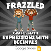 Expressions with Decimals FRAZZLED Math Game - No Prep Grade 5 Review Activity