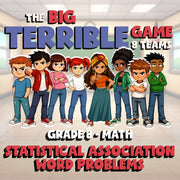 Statistical Association Word Problems BIG TERRIBLE GAME - Grade 8 Math Review