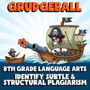 Identify Subtle & Structural Plagiarism GRUDGEBALL ELA Game - No Prep Grade 8