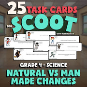 Natural vs Man made Changes SCOOT TASK CARDS Science Game - No Prep Grade 4
