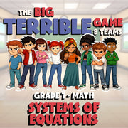 Systems of Equations BIG TERRIBLE GAME - No Prep Grade 7 Math Review Activity