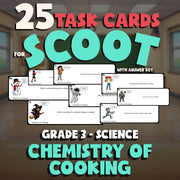 Chemistry of Cooking SCOOT TASK CARDS Science Game - No Prep Grade 3 Review