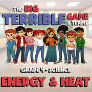 Energy & Heat BIG TERRIBLE GAME - No Prep Grade 4 Science Review Activity