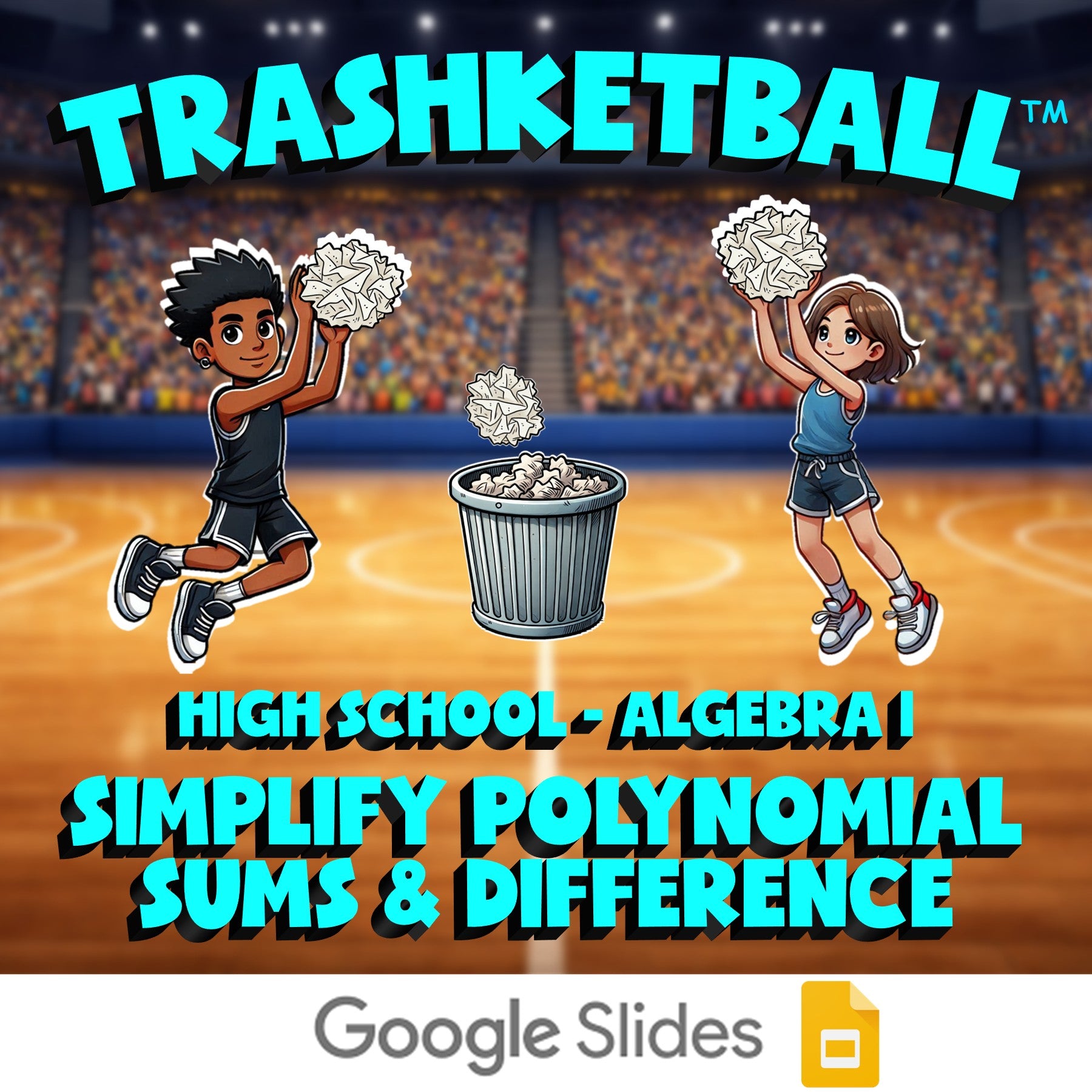 Simplify Polynomial Sums & Difference TRASHKETBALL Math Game - No Prep Algebra 1