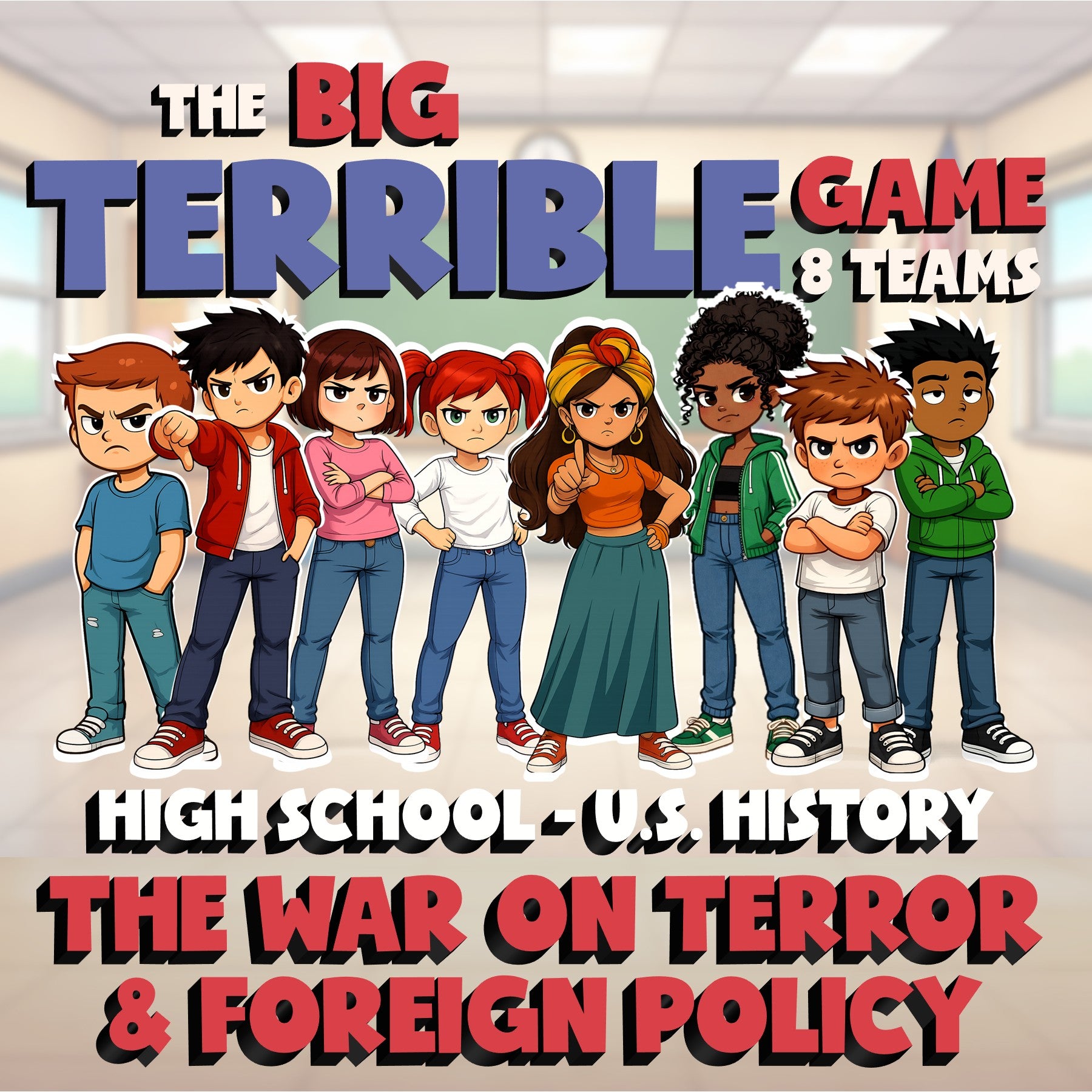 The War on Terror & Foreign Policy BIG TERRIBLE GAME - U.S. History Review