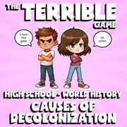 Causes of Decolonization THE TERRIBLE GAME - No Prep World History Review