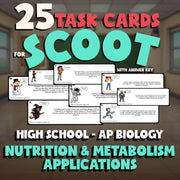 Nutrition & Metabolism Applications SCOOT TASK CARDS Science Game - AP Biology
