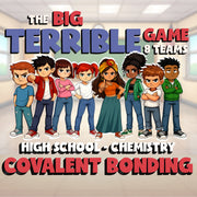 Covalent Bonding BIG TERRIBLE GAME - No Prep Chemistry Science Review Activity