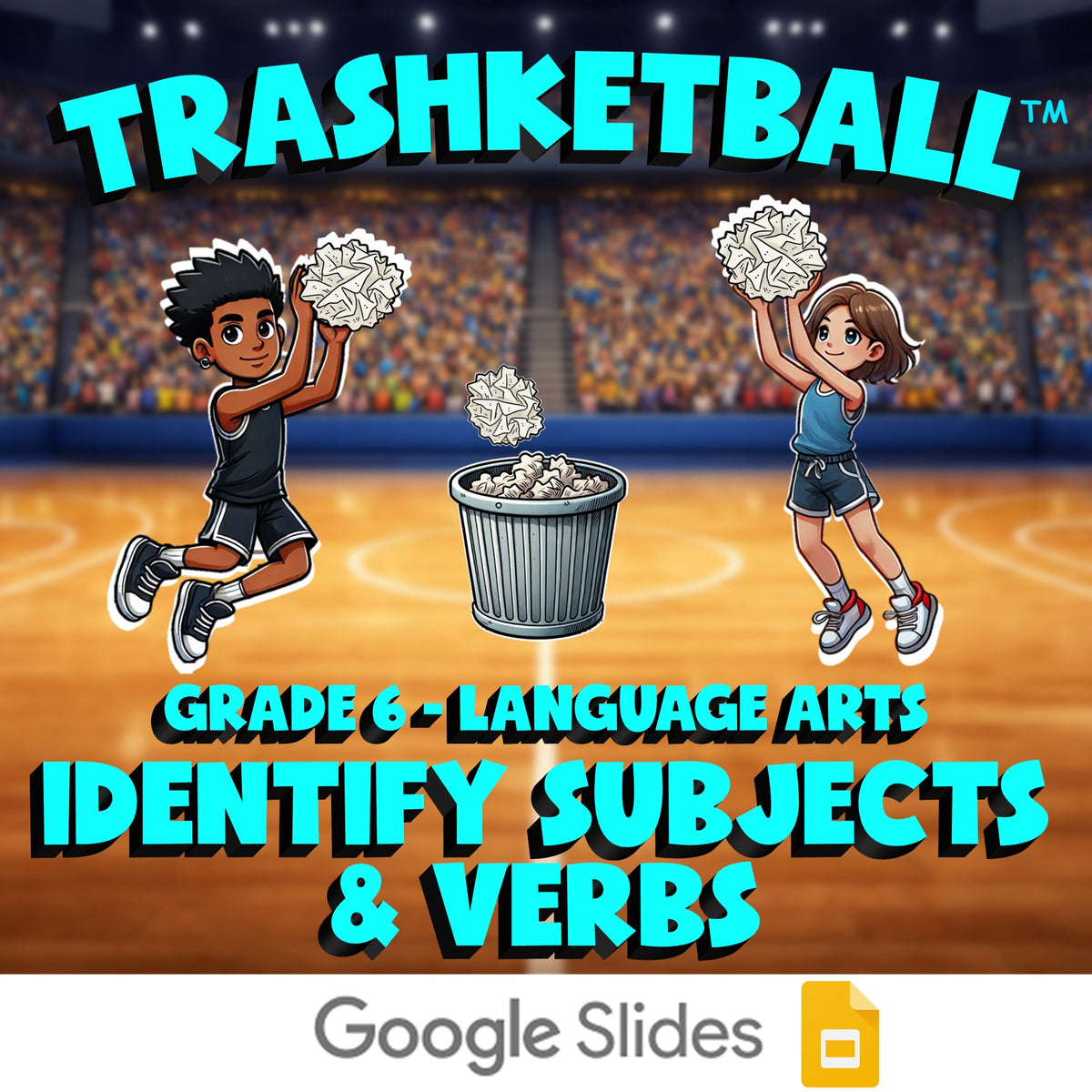 Identify Subjects & Verbs TRASHKETBALL ELA Game - No Prep Grade 6 Review