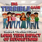 Long Term Impact of Revolutions BIG TERRIBLE GAME - Grade 8 Socials Review